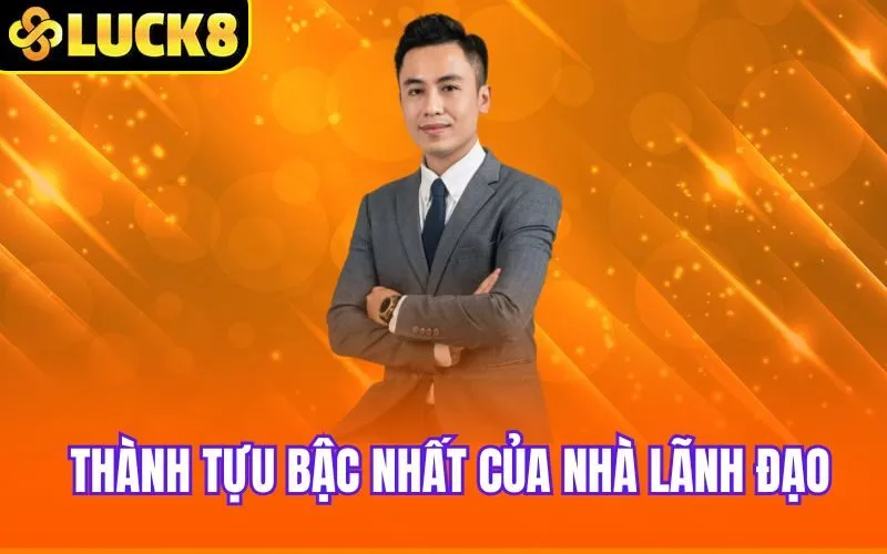 Thành tựu bậc nhất của nhà lãnh đạo